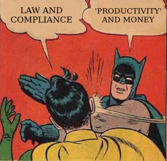Batman Slapping Robin: Law and compliance, 'Productivity' and money