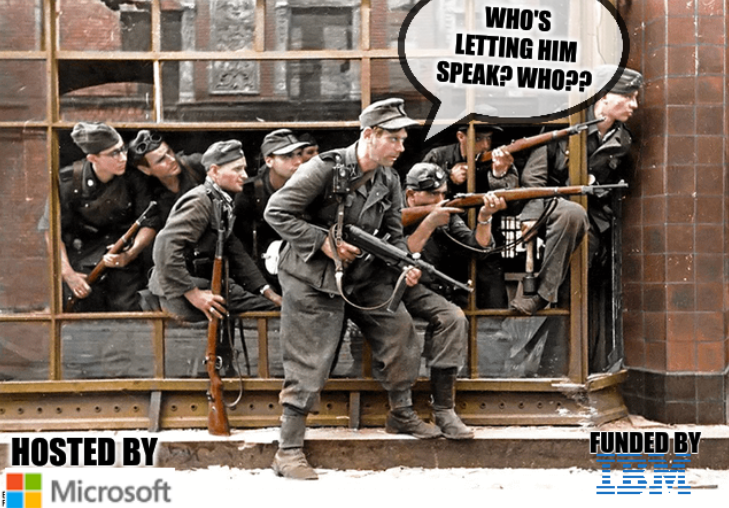 Waffen SS 36th Division: Who's letting him speak? Who?? It's hosted by Microsoft, funded by IBM