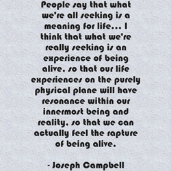 Quote on being alive by joseph campbell