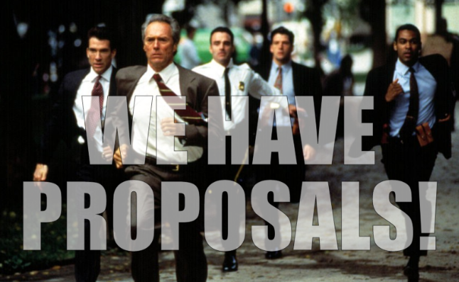 We have proposals!