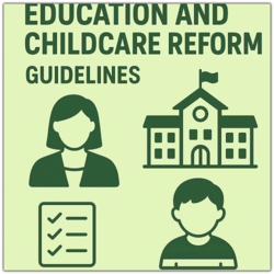 Education and Childcare Reform guidelines