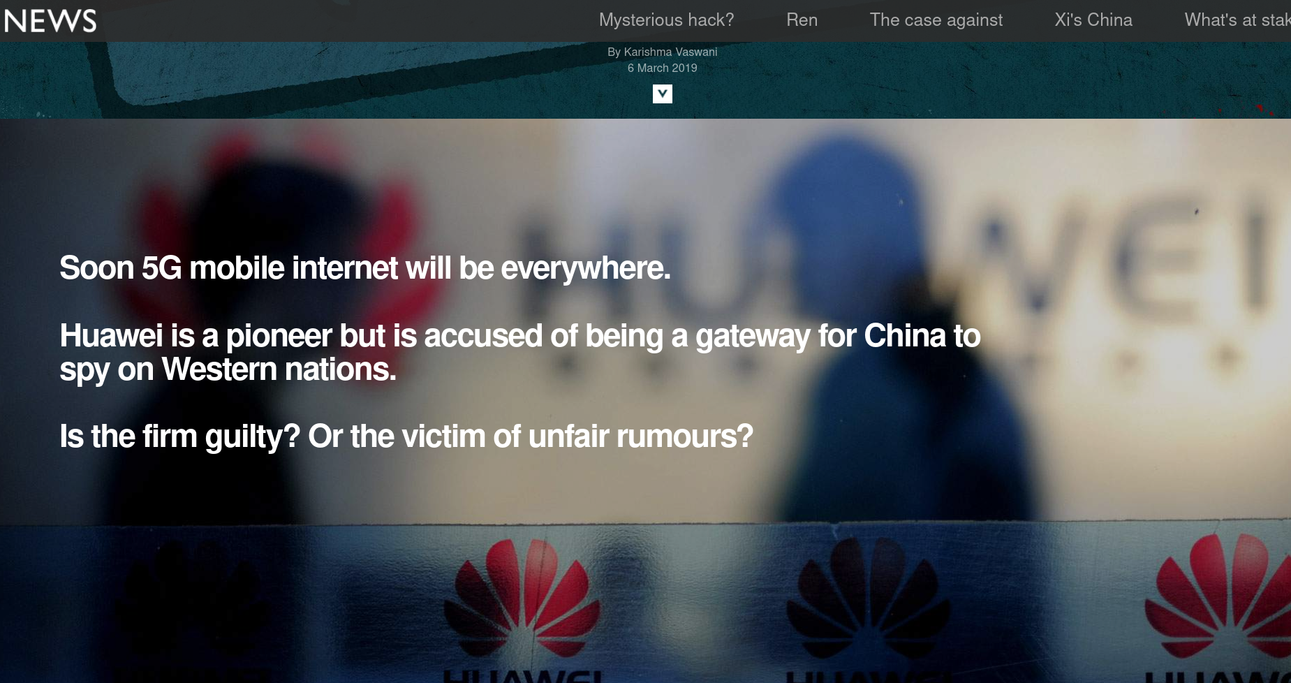 Huawei is a pioneer but is accused of being a gateway for China to spy on Western nations.