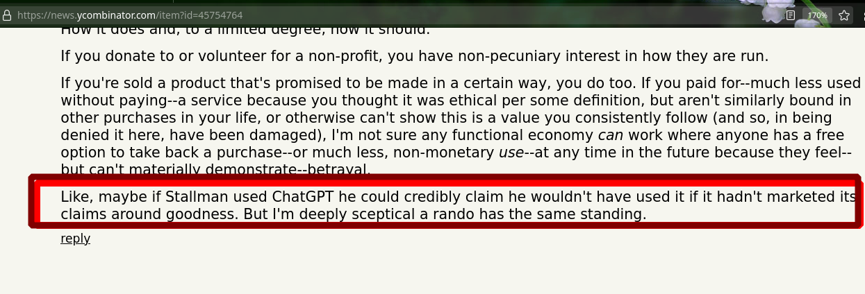Like, maybe if Stallman used ChatGPT he could credibly claim he wouldn't have used it if it hadn't marketed its claims around goodness. But I'm deeply sceptical a rando has the same standing.