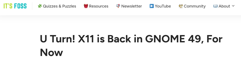 U Turn! X11 is Back in GNOME 49, For Now