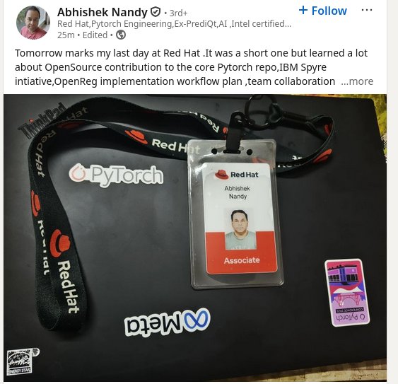 Tomorrow marks my last day at Red Hat .It was a short one but learned a lot about OpenSource contribution to the core Pytorch repo,IBM Spyre intiative,OpenReg implementation workflow plan ,team collaboration