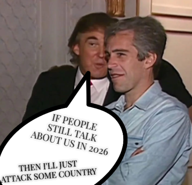 If people still talk about us in 2026, then I'll just attack some country