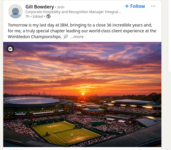 Tomorrow is my last day at IBM, bringing to a close 36 incredible years and, for me, a truly special chapter leading our world-class client experience at the Wimbledon Championships.