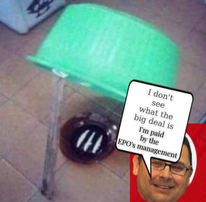 I don't see what the big deal is, I'm paid by the EPO's management