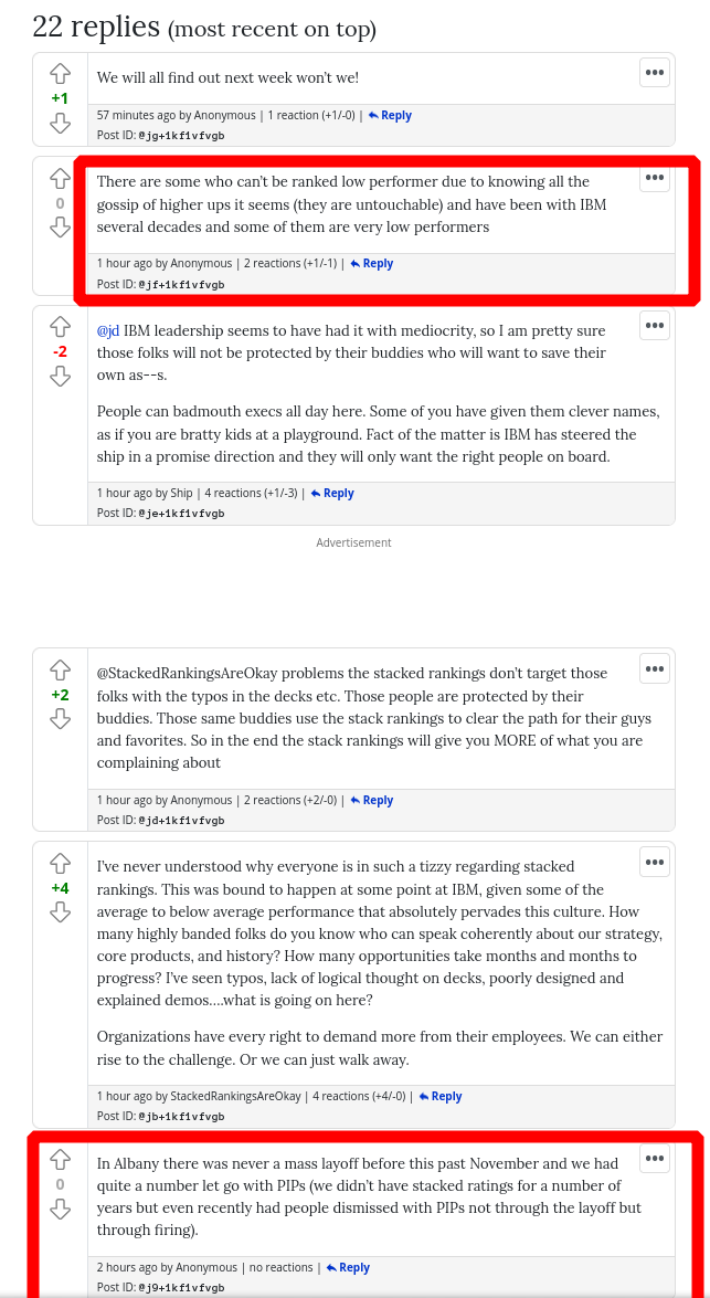 There are some who can’t be ranked low performer due to knowing all the gossip of higher ups it seems (they are untouchable) and have been with IBM several decades and some of them are very low performers
