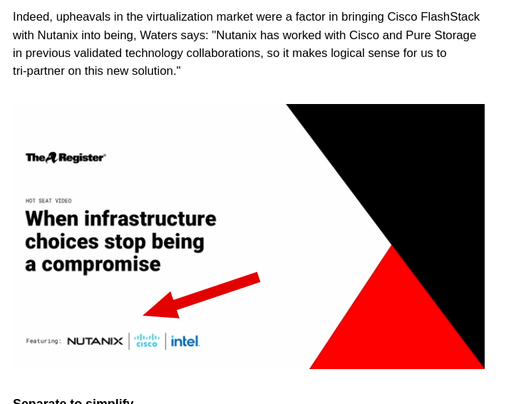 Indeed, upheavals in the virtualization market were a factor in bringing Cisco FlashStack with Nutanix into being