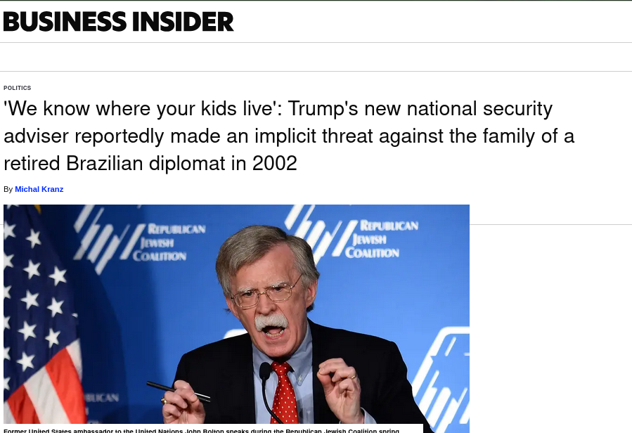  'We know where your kids live': Trump's new national security adviser reportedly made an implicit threat against the family of a retired Brazilian diplomat in 2002