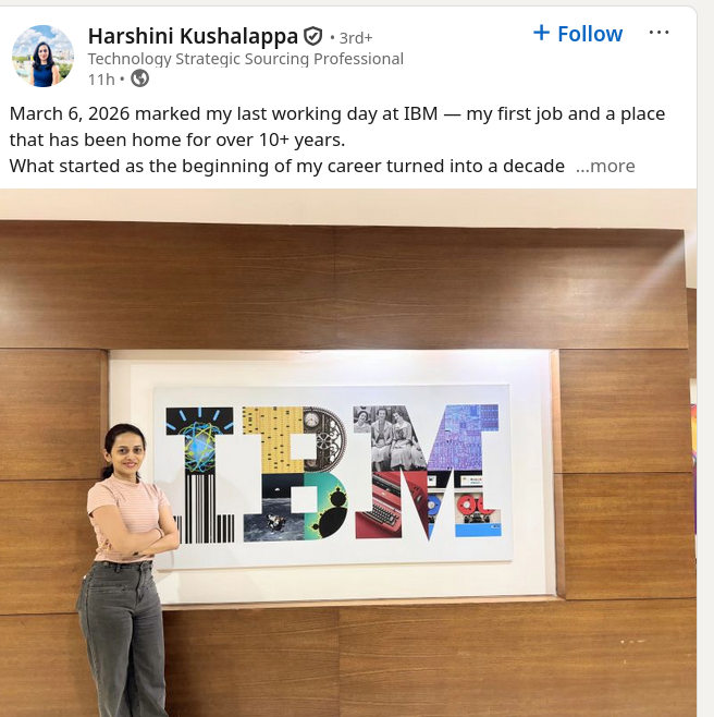 March 6, 2026 marked my last working day at IBM — my first job and a place that has been home for over 10+ years.