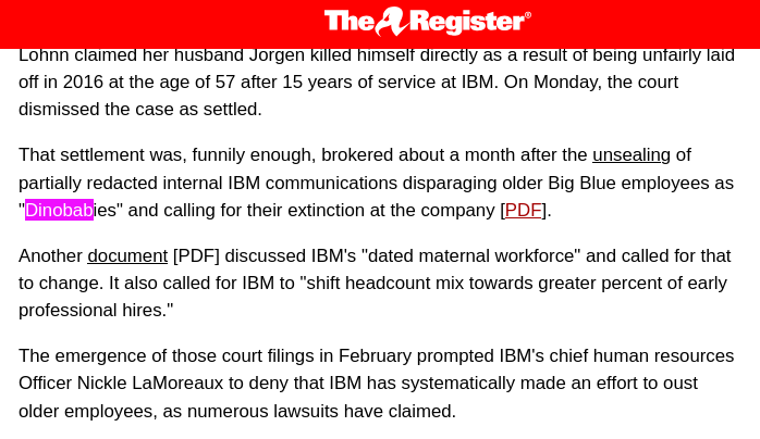 The emergence of those court filings in February prompted IBM's chief human resources Officer Nickle LaMoreaux to deny that IBM has systematically made an effort to oust older employees, as numerous lawsuits have claimed.