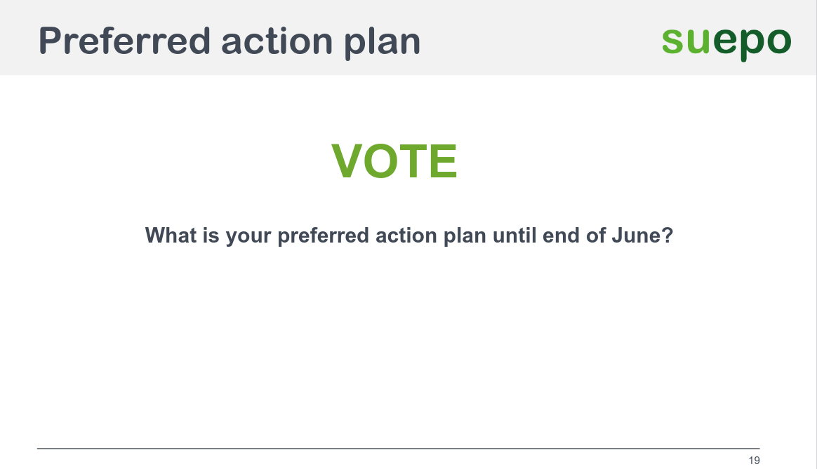 What is your preferred action plan until end of June?