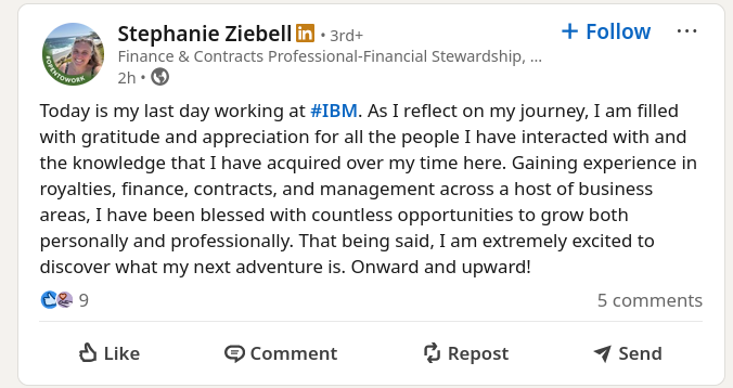 Today is my last day working at hashtag #IBM. As I reflect on my journey, I am filled with gratitude and appreciation for all the people I have interacted with and the knowledge that I have acquired over my time here