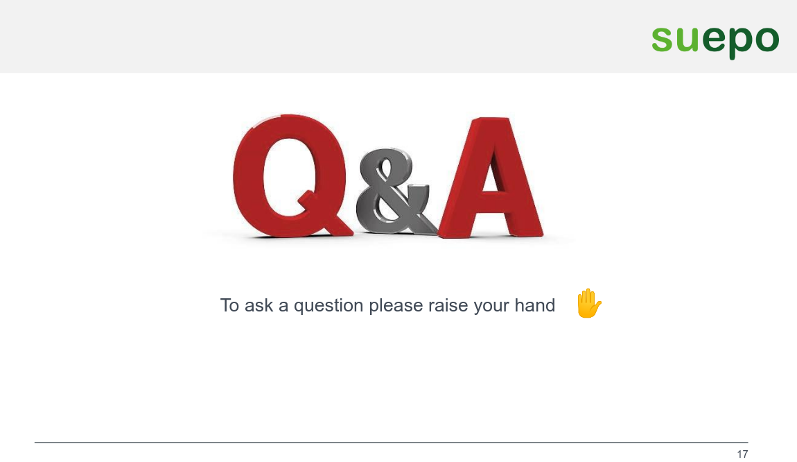 To ask a question please raise your hand