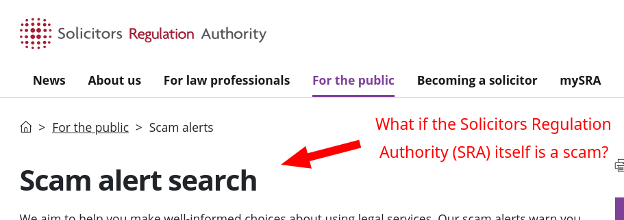 Scam alert: What if the Solicitors Regulation Authority (SRA) itself is a scam?