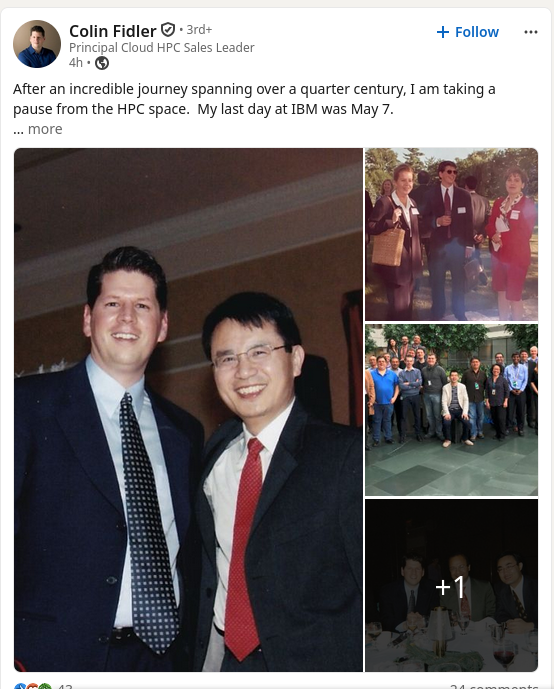 After an incredible journey spanning over a quarter century, I am taking a pause from the HPC space. My last day at IBM was May 7