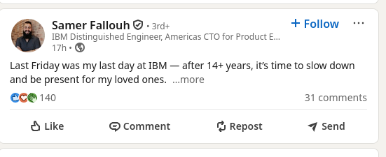 Last Friday was my last day at IBM — after 14+ years, it’s time to slow down and be present for my loved ones