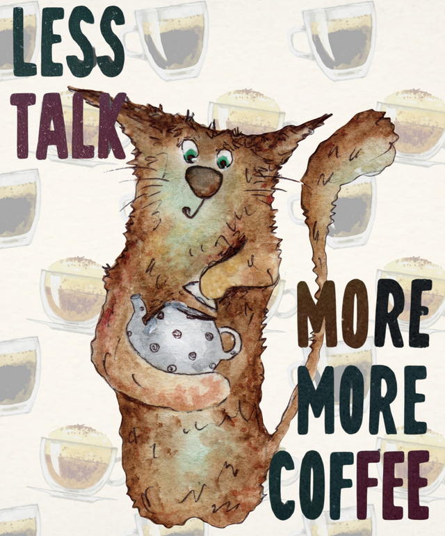 Funny coffee illustration LESS TALK MORE COFFEE featuring a cat