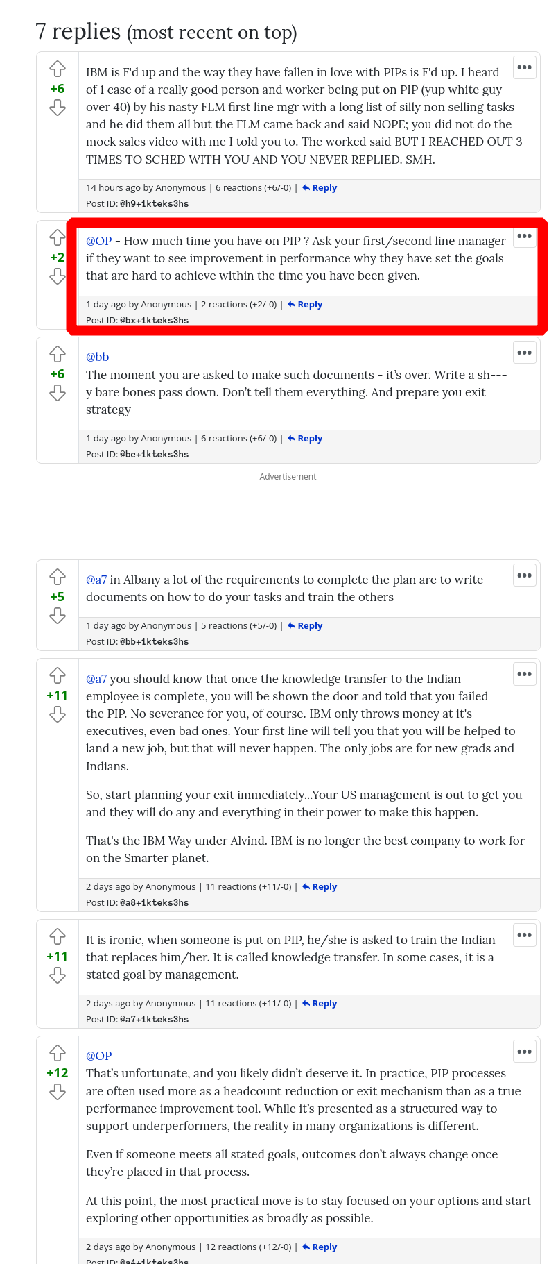 IBM is F'd up and the way they have fallen in love with PIPs is F'd up. I heard of 1 case of a really good person and worker being put on PIP (yup white guy over 40) by his nasty FLM first line mgr with a long list of silly non selling tasks and he did them all but the FLM came back and said NOPE; you did not do the mock sales video with me I told you to. The worked said BUT I REACHED OUT 3 TIMES TO SCHED WITH YOU AND YOU NEVER REPLIED. SMH.