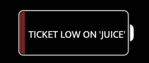 Ticket low on 'juice'