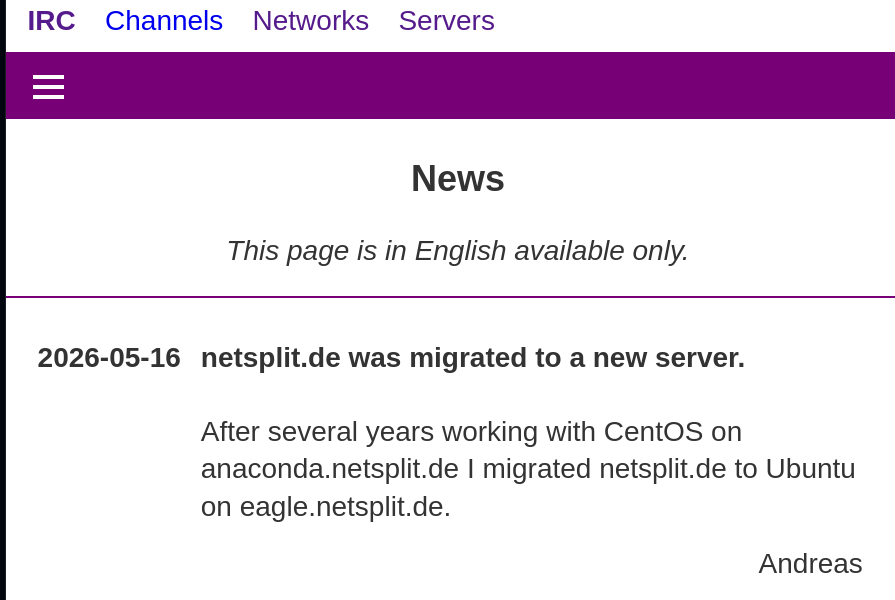 After several years working with CentOS on anaconda.netsplit.de I migrated netsplit.de to Ubuntu on eagle.netsplit.de.