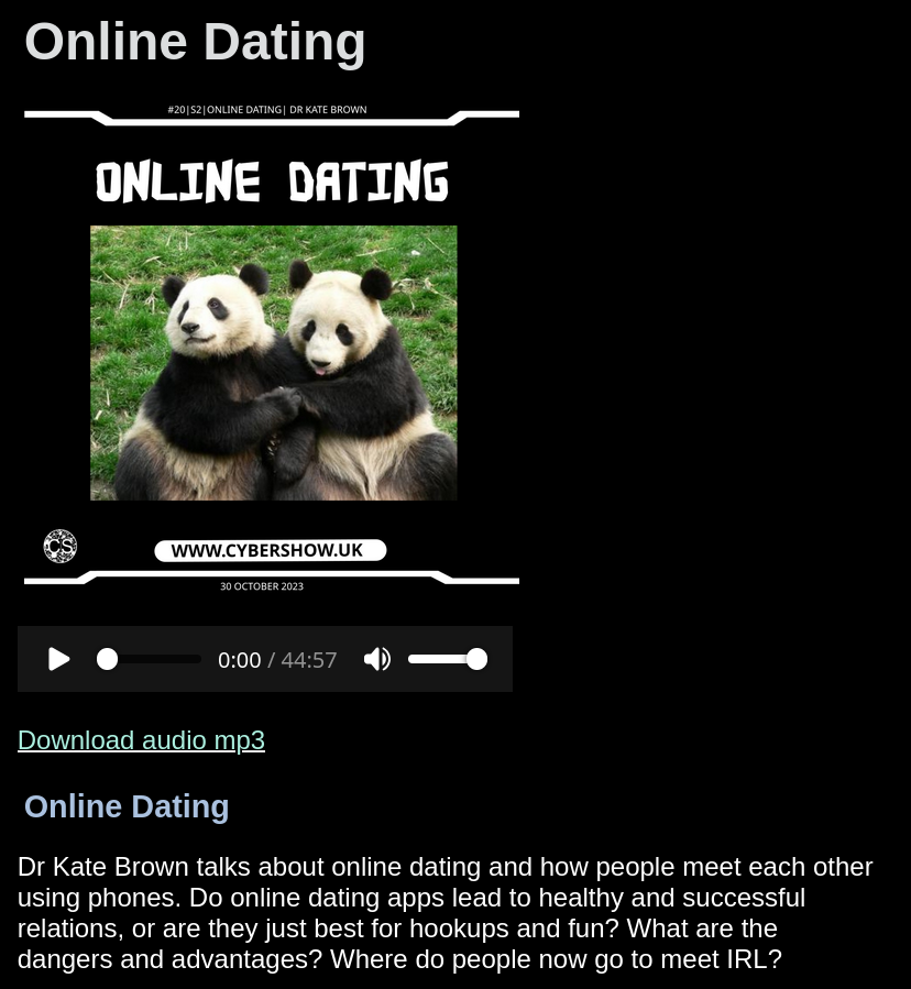 Dr Kate Brown talks about online dating and how people meet each other using phones. Do online dating apps lead to healthy and successful relations, or are they just best for hookups and fun? What are the dangers and advantages? Where do people now go to meet IRL?