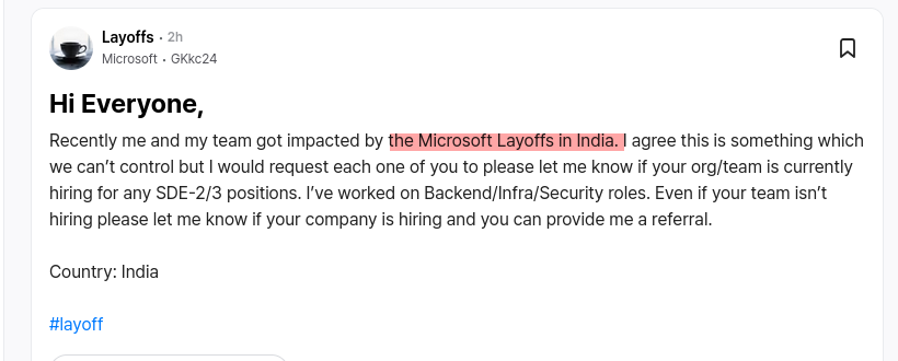 Recently me and my team got impacted by the Microsoft Layoffs in India. I agree this is something which we can’t control but I would request each one of you to please let me know if your org/team is currently hiring for any SDE-2/3 positions. I’ve worked on Backend/Infra/Security roles. Even if your team isn’t hiring please let me know if your company is hiring and you can provide me a referral.