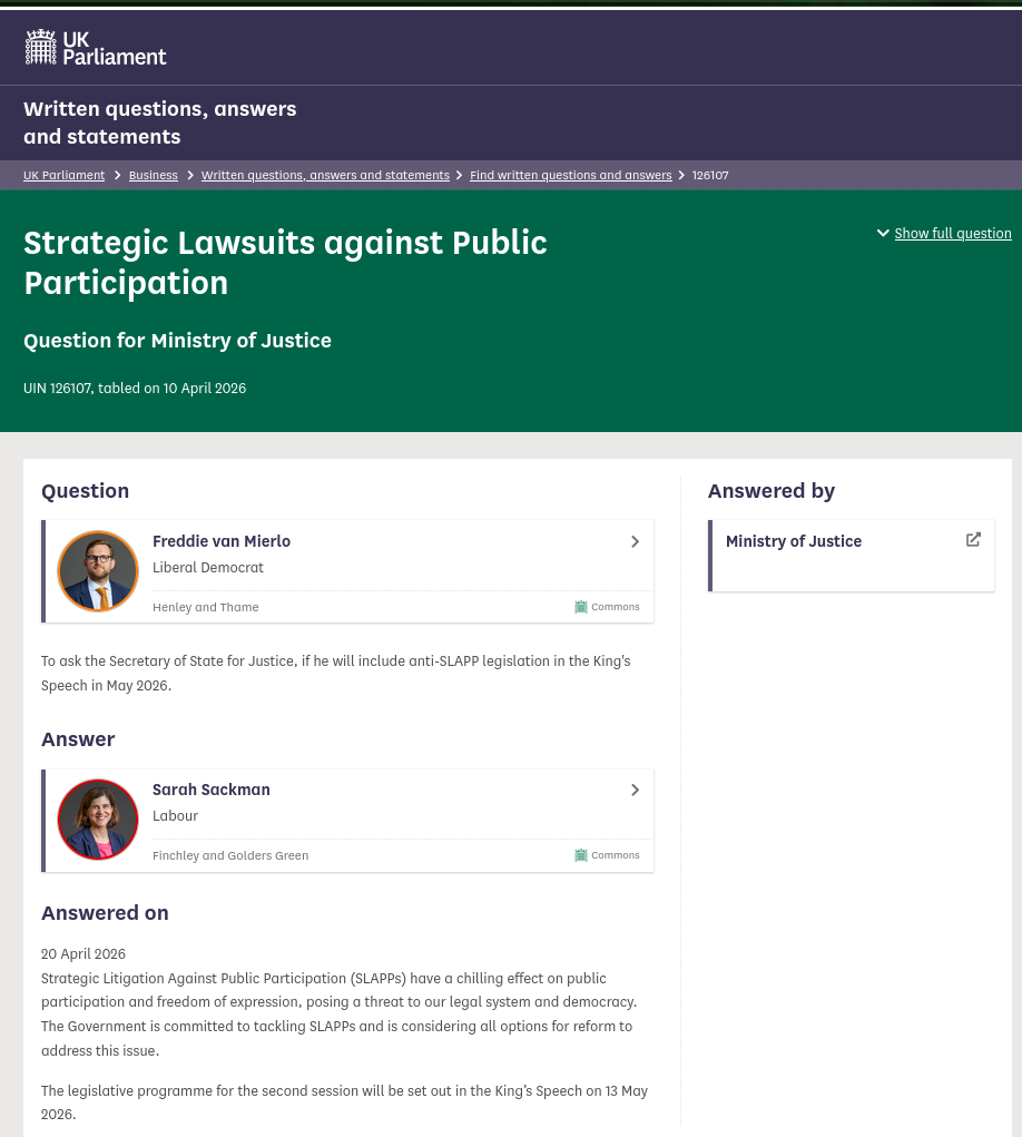 Strategic Litigation Against Public Participation (SLAPPs) have a chilling effect on public participation and freedom of expression, posing a threat to our legal system and democracy. The Government is committed to tackling SLAPPs and is considering all options for reform to address this issue.