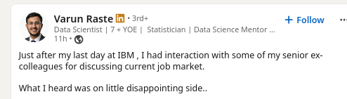 Just after my last day at IBM , I had interaction with some of my senior ex-colleagues for discussing current job market.