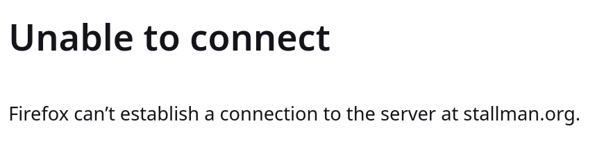 Firefox can’t establish a connection to the server at stallman.org.