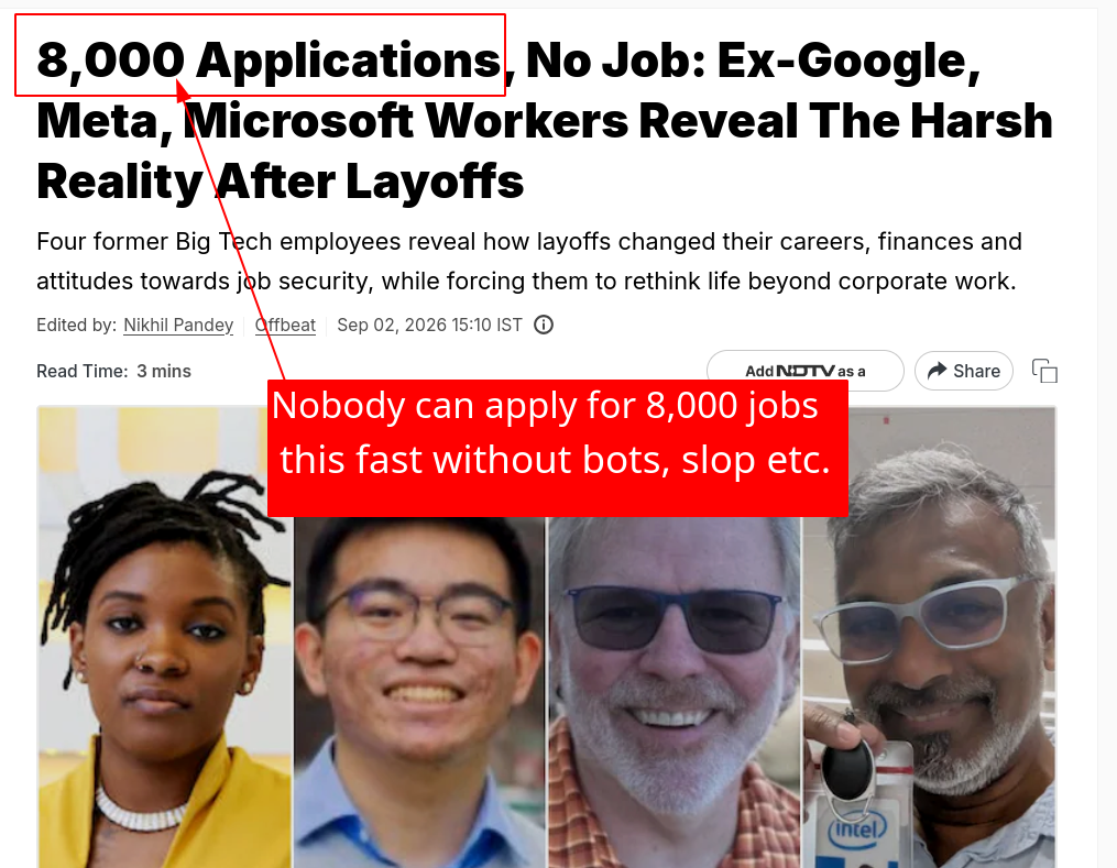 Nobody can apply for 8,000 jobs this fast without bots, slop etc.: 8,000 Applications, No Job: Ex-Google, Meta, Microsoft Workers Reveal The Harsh Reality After Layoffs