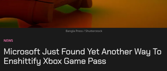 Microsoft Just Found Yet Another Way To Enshittify Xbox Game Pass