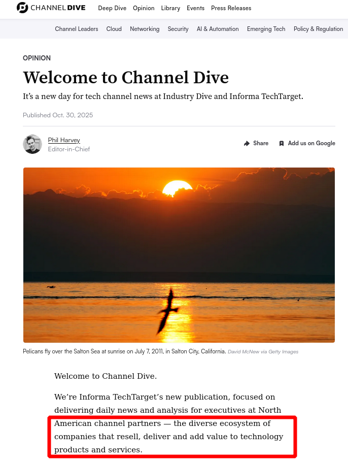 We’re Informa TechTarget’s new publication, focused on delivering daily news and analysis for executives at North American channel partners — the diverse ecosystem of companies that resell, deliver and add value to technology products and services.