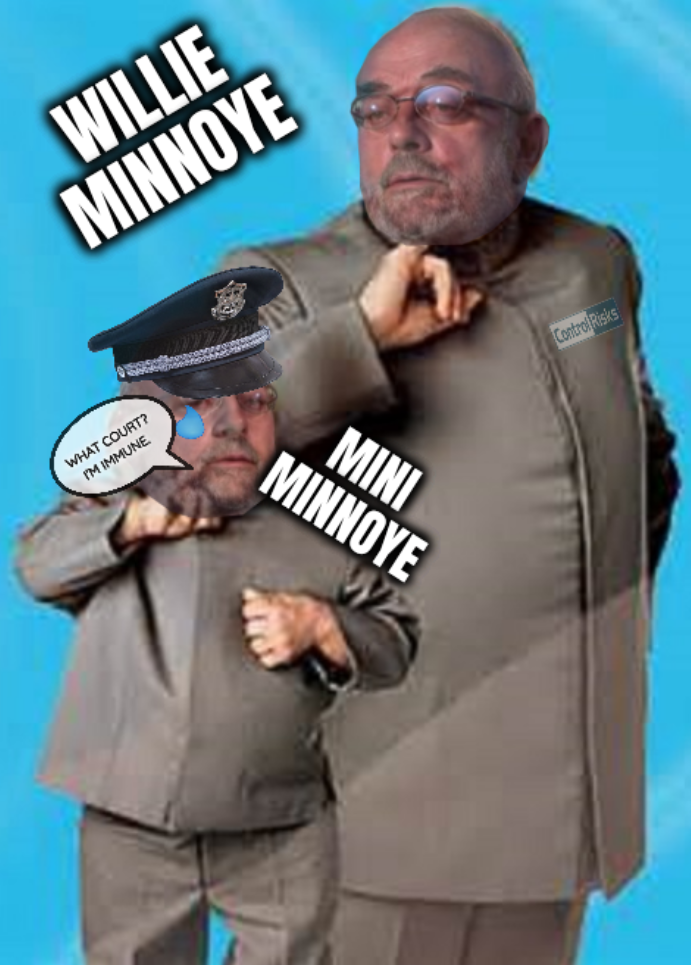 Willie Minnoye and Mini Minnoye: What court? I'm immune.