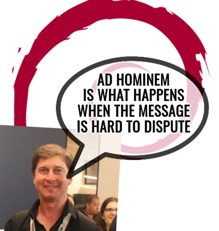 Ad hominem is what happens when the message is hard to dispute