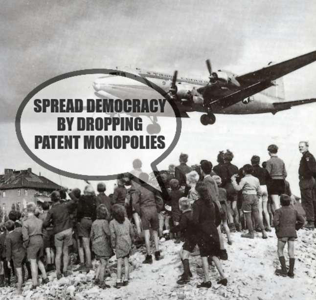 Spread democracy by dropping patent monopolies