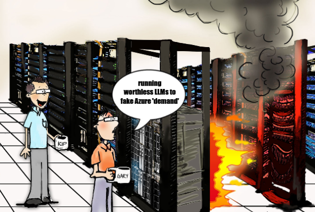 Microsoft server burning: running worthless LLMs to fake Azure 'demand'