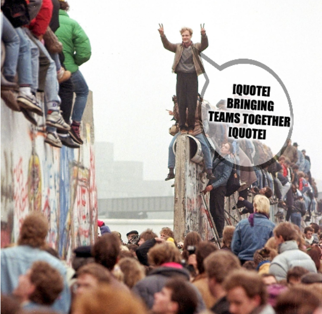 Berlin Wall Fallen: [quote] Bringing teams together [quote]