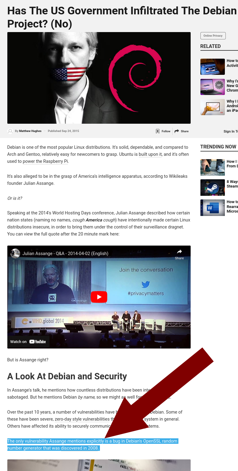 The only vulnerability Assange mentions explicitly is a bug in Debian's OpenSSL random number generator that was discovered in 2008.