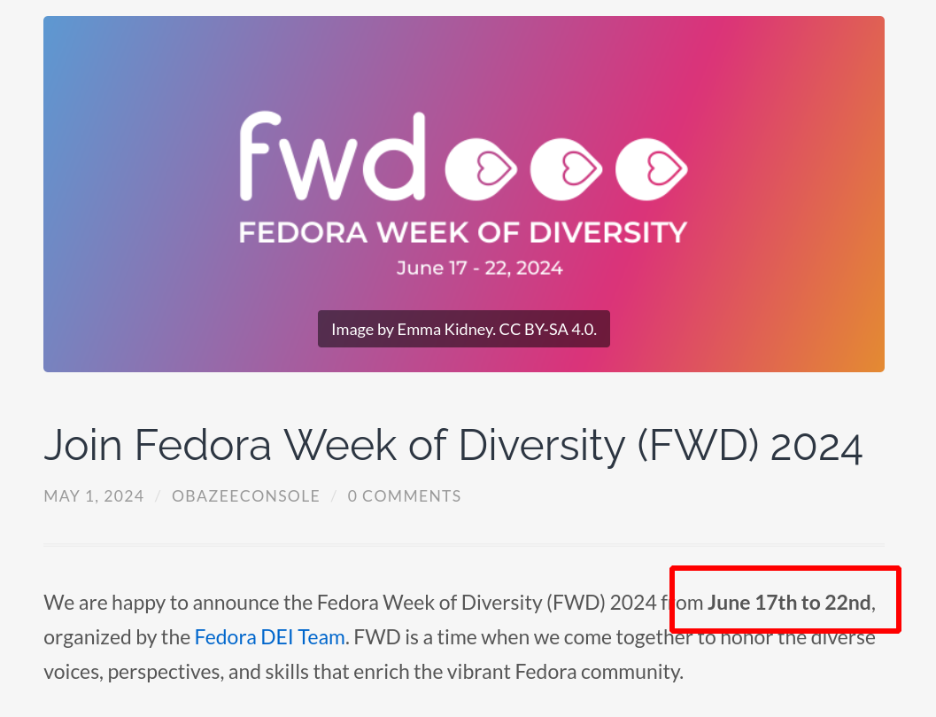 We are happy to announce the Fedora Week of Diversity (FWD) 2024 from June 17th to 22nd, organized by the Fedora DEI Team. FWD is a time when we come together to honor the diverse voices, perspectives, and skills that enrich the vibrant Fedora community.