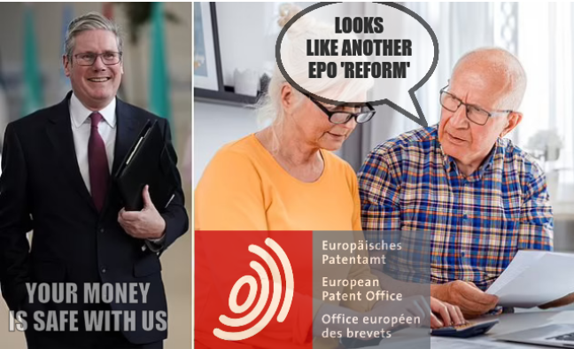 Starmer: Your money is safe with us; pensioners: looks like another EPO 'reform'