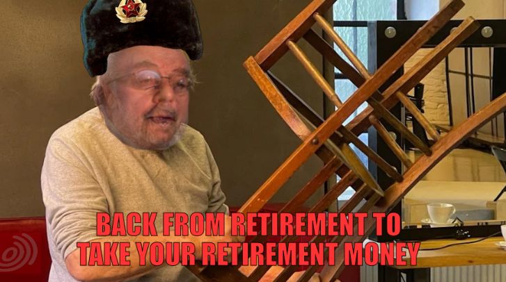 Willy Minnoye: Back from retirement to take your retirement money