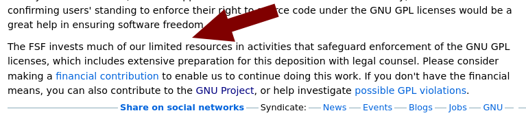 The FSF invests much of our limited resources in activities that safeguard enforcement of the GNU GPL licenses, which includes extensive preparation for this deposition with legal counsel. Please consider making a financial contribution to enable us to continue doing this work. If you don't have the financial means, you can also contribute to the GNU Project, or help investigate possible GPL violations.