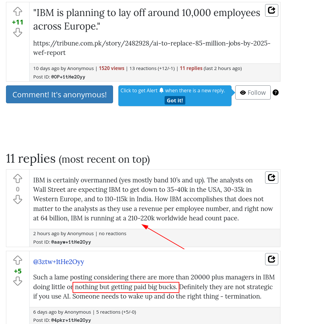 IBM is certainly overmanned (yes mostly band 10’s and up). The analysts on Wall Street are expecting IBM to get down to 35-40k in the USA, 30-35k in Western Europe, and to 110-115k in India. How IBM accomplishes that does not matter to the analysts as they use a revenue per employee number, and right now at 64 billion, IBM is running at a 210-220k worldwide head count pace.