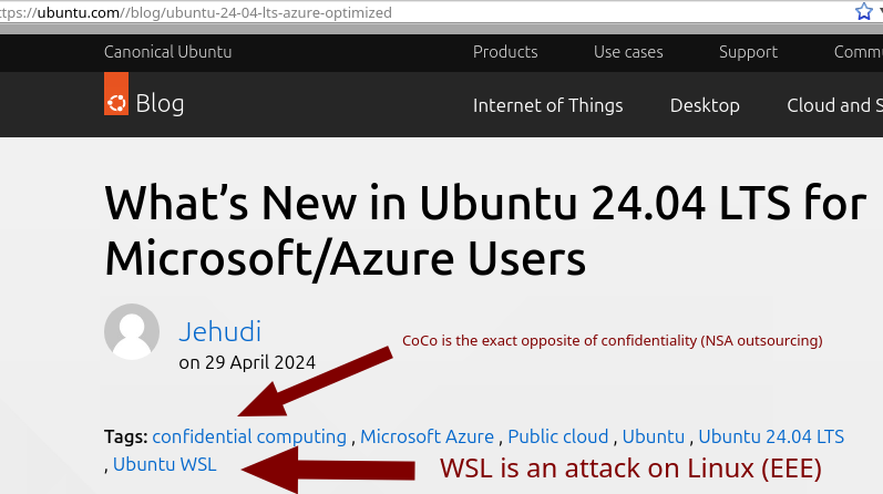 What’s New in Ubuntu 24.04 LTS for Microsoft/Azure Users; But WSL is an attack on Linux (EEE); CoCo is the exact opposite of confidentiality (NSA outsourcing)