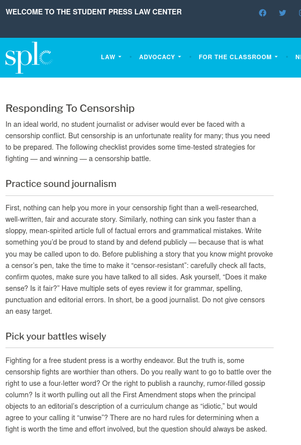 In an ideal world, no student journalist or adviser would ever be faced with a censorship conflict. But censorship is an unfortunate reality for many; thus you need to be prepared. The following checklist provides some time-tested strategies for fighting — and winning — a censorship battle.
