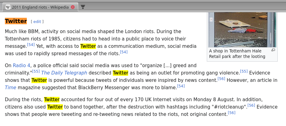 During the riots, Twitter accounted for four out of every 170 UK Internet visits on Monday 8 August. In addition, citizens also used Twitter to band together, after the destruction with hashtags including '#riotcleanup'.[56] Evidence shows that people were tweeting and re-tweeting news related to the riots, not original content.[56]