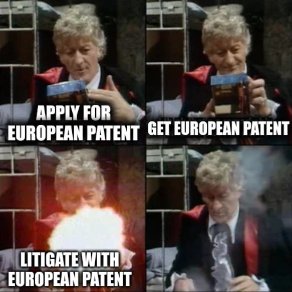 Third Doctor Explosion: Apply for European patent; Get European patent; Litigate with European patent